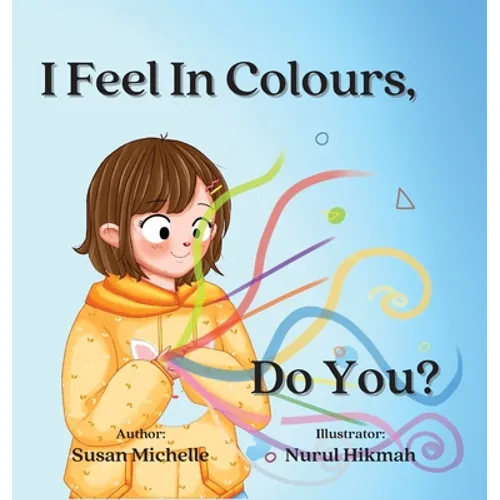 I Feel In Colours - Hardcover