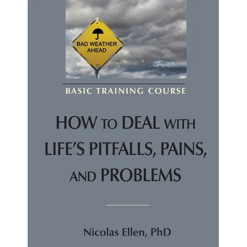 How to Deal with Life's Pitfalls, Pains, and Problems - Paperback
