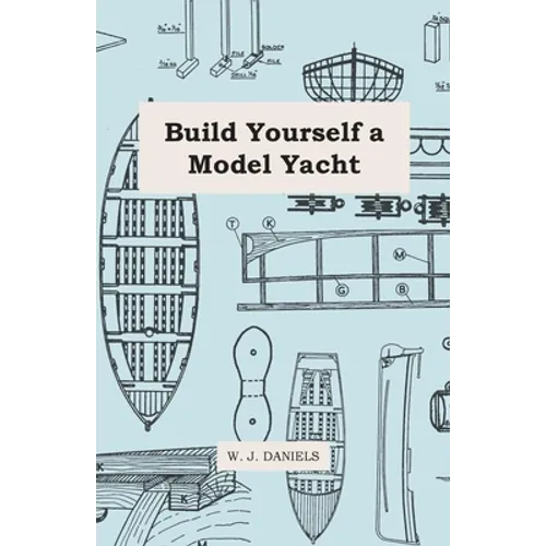 Build Yourself a Model Yacht - Paperback