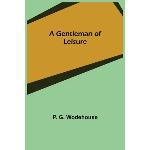 A Gentleman of Leisure - Paperback