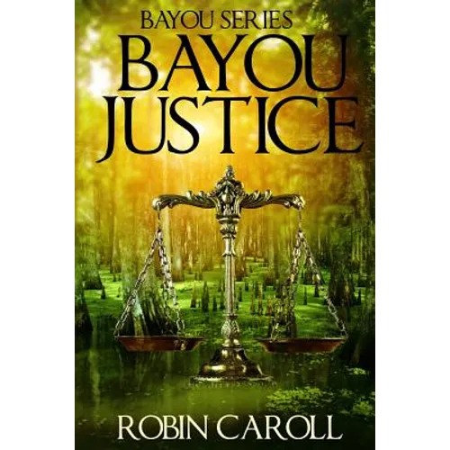 Bayou Justice - Paperback