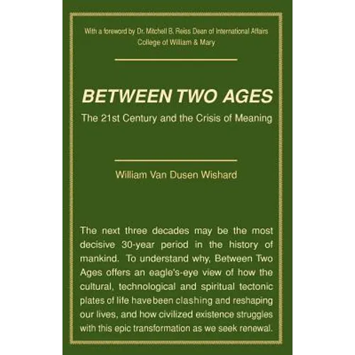 Between Two Ages: The 21st Century and the Crisis of Meaning - Paperback
