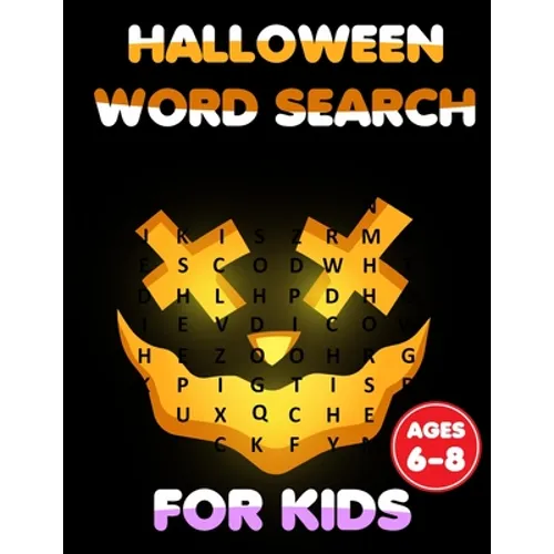 Halloween Word Search For Kids Ages 6-8: Funny Halloween Activity Book for Kids Let your kids creativity run wild! - Paperback