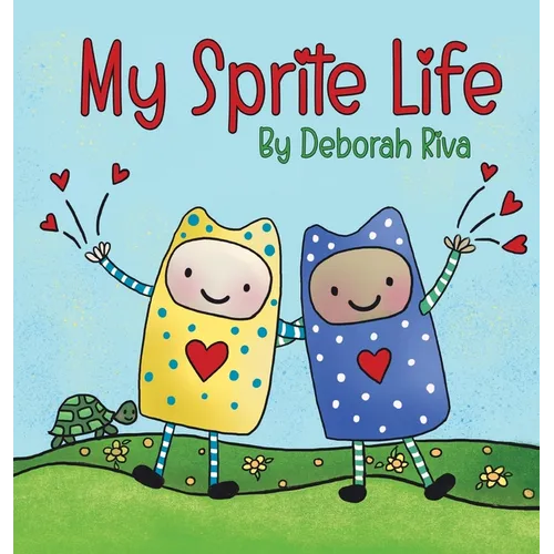 My Sprite Life - Hardcover