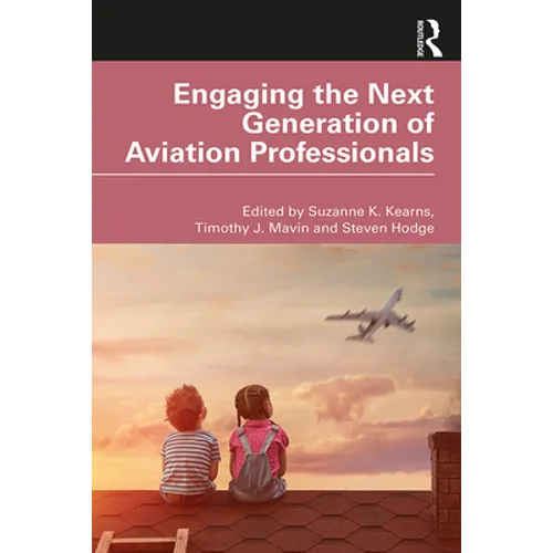 Engaging the Next Generation of Aviation Professionals - Hardcover