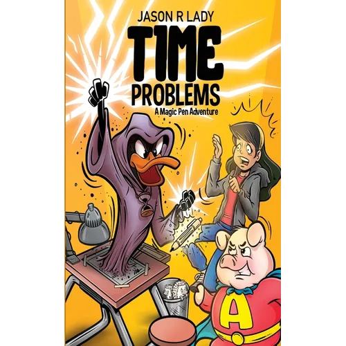 Time Problems: A Magic Pen Adventure - Paperback