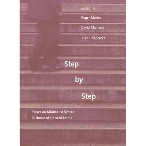 Step by Step: Essays on Minimalist Syntax in Honor of Howard Lasnik - Paperback