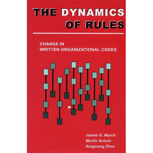 The Dynamics of Rules: Change in Written Organizational Codes - Paperback