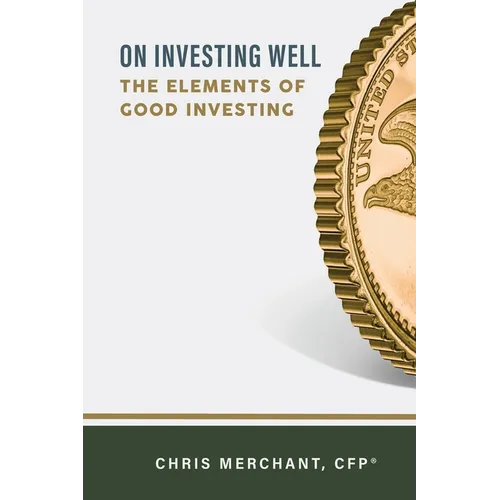 On Investing Well: The Elements of Good Investing - Paperback