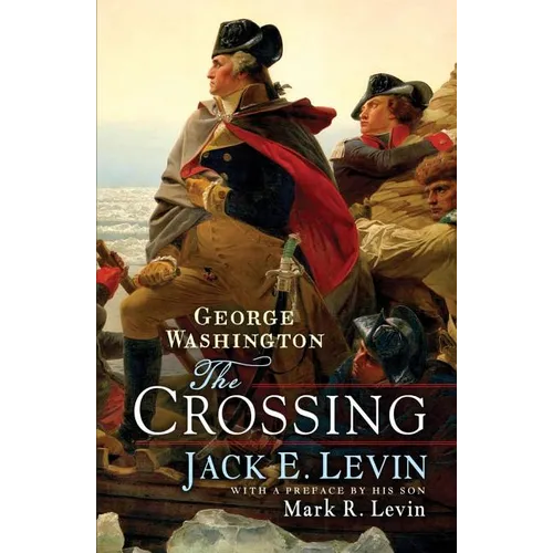 George Washington: The Crossing - Hardcover