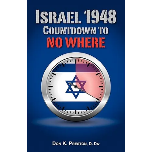 Israel 1948: Countdown To No Where - Paperback