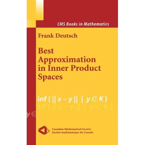 Best Approximation in Inner Product Spaces - Hardcover