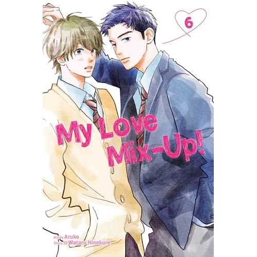 My Love Mix-Up!, Vol. 6 - Paperback
