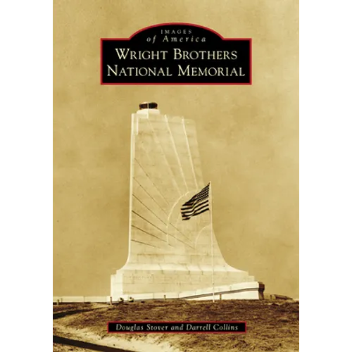 Wright Brothers National Memorial - Paperback