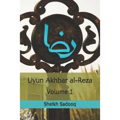 Uyun Akhbar Al-Reza - Paperback