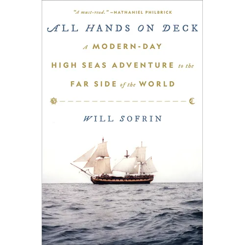 All Hands on Deck: A Modern-Day High Seas Adventure to the Far Side of the World - Hardcover