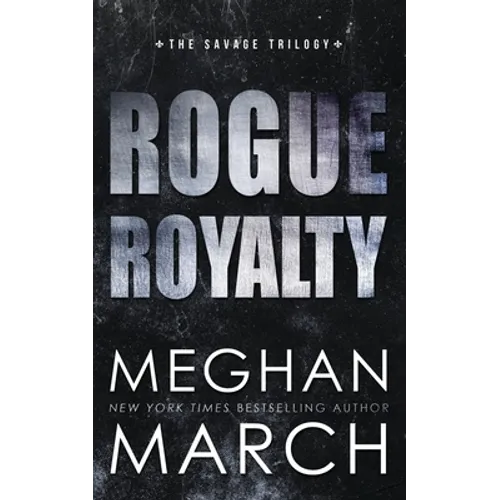Rogue Royalty: An Anti-Heroes Collection Novel - Paperback