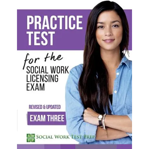 Practice Test for the Social Work Licensing Exam: Exam Three (Revised & Updated) - Paperback