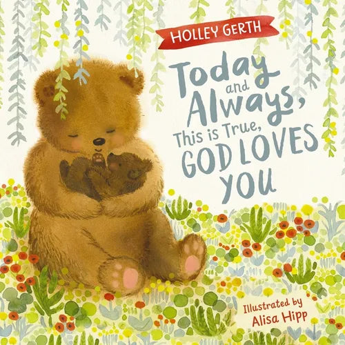 Today and Always, This Is True - Board Book