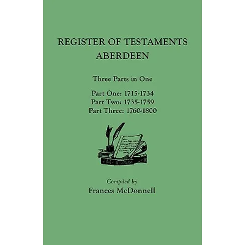 Register of Testaments: Aberdeen. Three Parts in One, 1715-1800 - Paperback