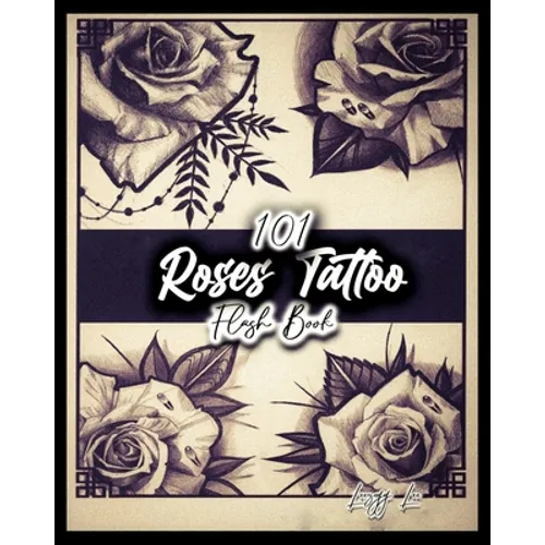 101 Roses Tattoo Flash Book - Paperback
