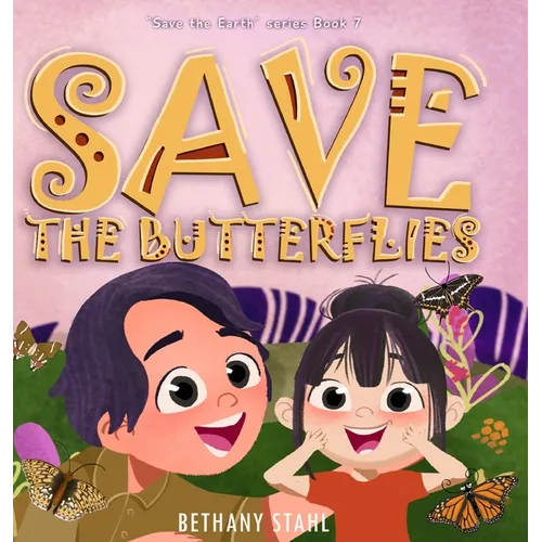 Save the Butterflies - Hardcover