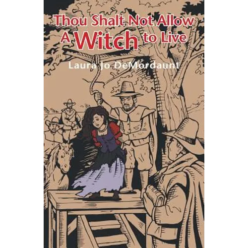 Thou Shalt Not Allow a Witch to Live - Paperback