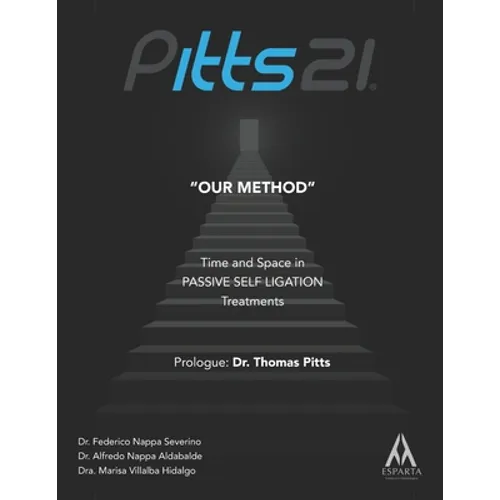 Pitts21 "Our Method": Time and Space in Passive Self Ligation Treatments - Paperback