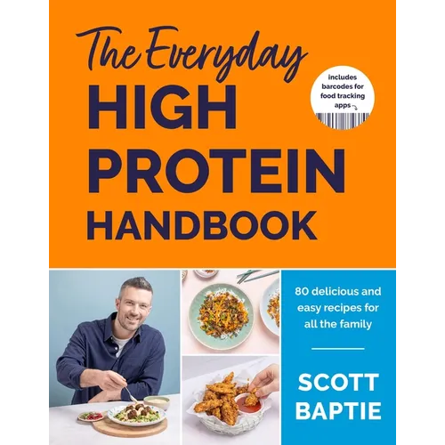 The Everyday High Protein Handbook: The Brand New Cookbook and Instant Sunday Times Bestseller - Hardcover