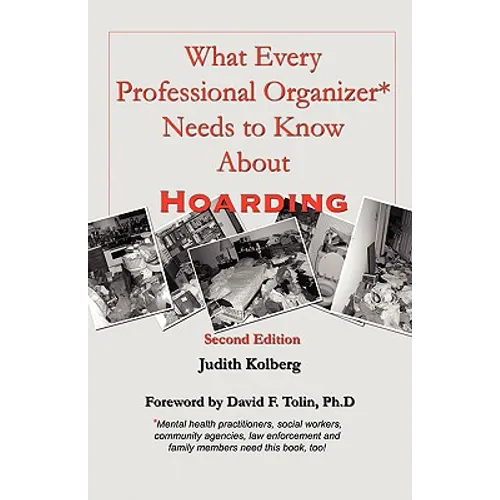 What Every Professional Organizer Needs to Know About Hoarding - Paperback