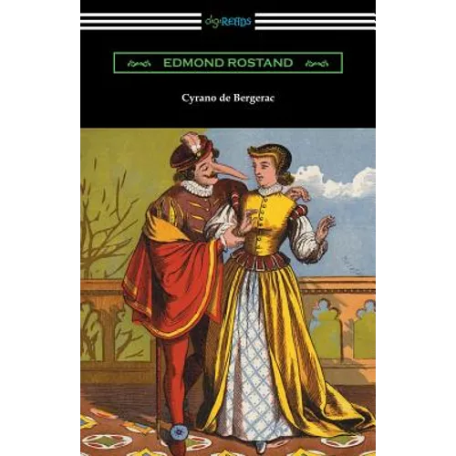 Cyrano de Bergerac (Translated by Gladys Thomas and Mary F. Guillemard with an Introduction by W. P. Trent) - Paperback
