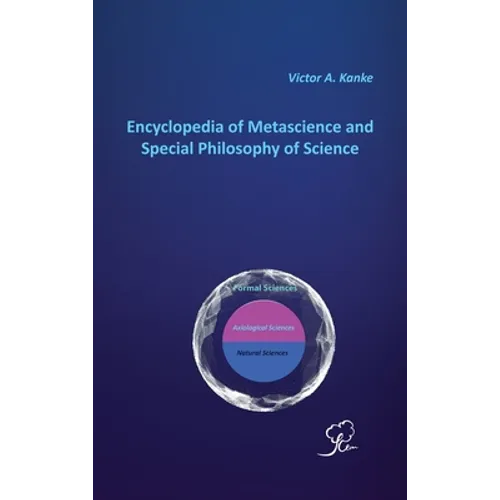 Encyclopedia of Metascience and Special Philosophy of Science - Hardcover