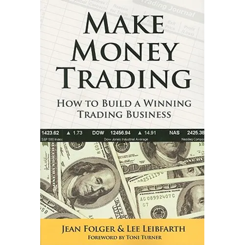 Make Money Trading: How to Build a Winning Trading Business - Paperback