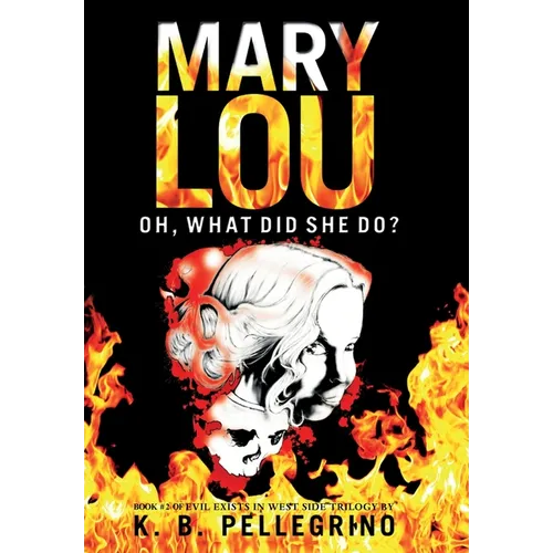 Mary Lou: Oh, What Did She Do? - Hardcover