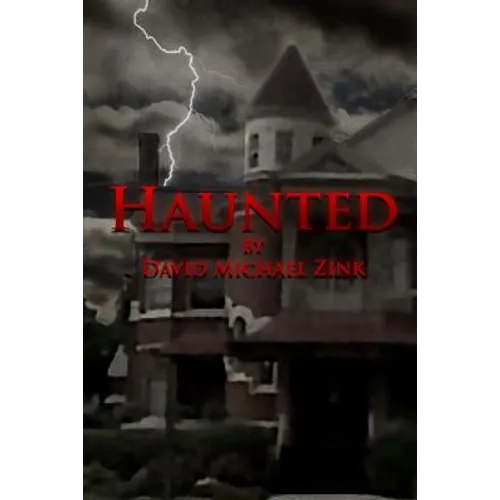 Haunted by David Michael Zink - Paperback
