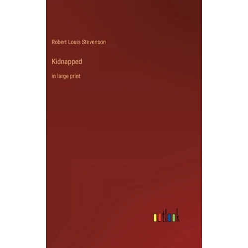 Kidnapped: in large print - Hardcover