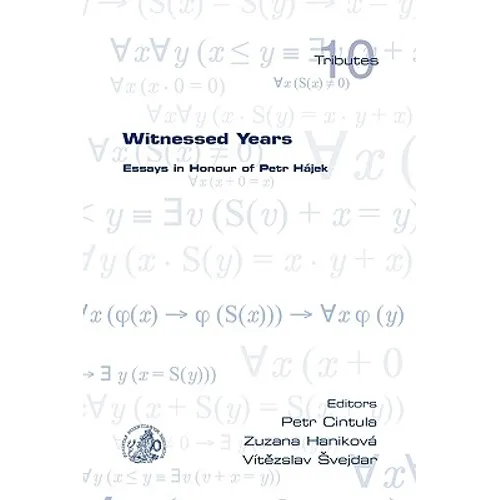 Witnessed Years: Essays in Honour of Petr Hajek - Paperback