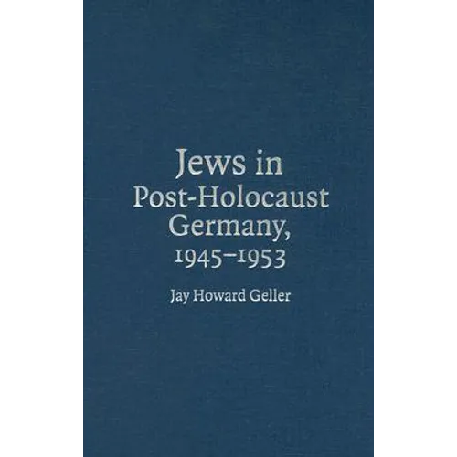 Jews in Post-Holocaust Germany, 1945-1953 - Hardcover