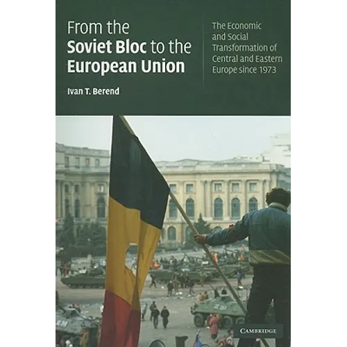 From the Soviet Bloc to the European Union - Paperback