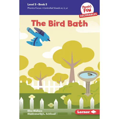 The Bird Bath: Book 5 - Library Binding