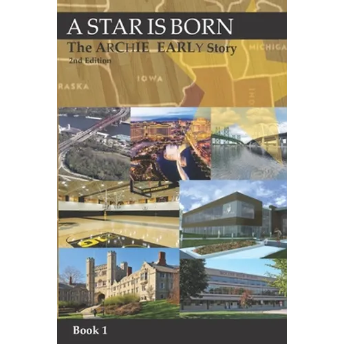 A Star Is Born-The Archie Early Story- 2nd Edition: Book 1 of 3 - Paperback