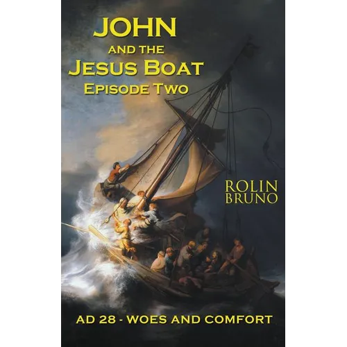 John and the Jesus Boat Episode Two: AD 28 - Woes and Comfort - Paperback