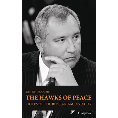 The Hawks of Peace: Notes of the Russian Ambassador - Hardcover