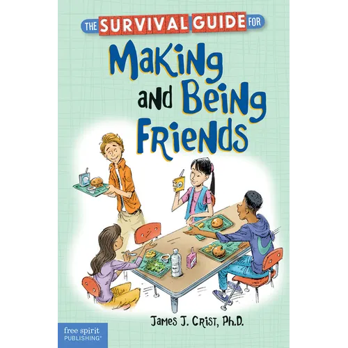 The Survival Guide for Making and Being Friends - Paperback