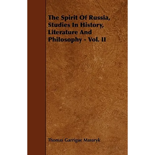 The Spirit Of Russia, Studies In History, Literature And Philosophy - Vol. II - Paperback