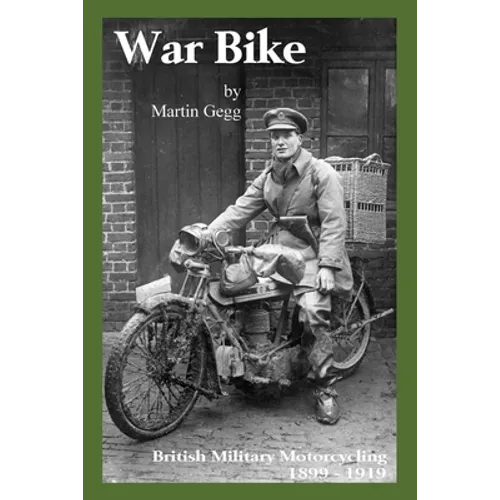 War Bike: British Military Motorcycling 1899-1919 - Paperback