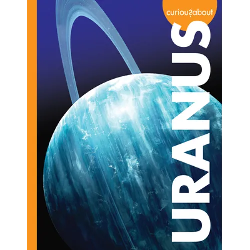 Curious about Uranus - Library Binding