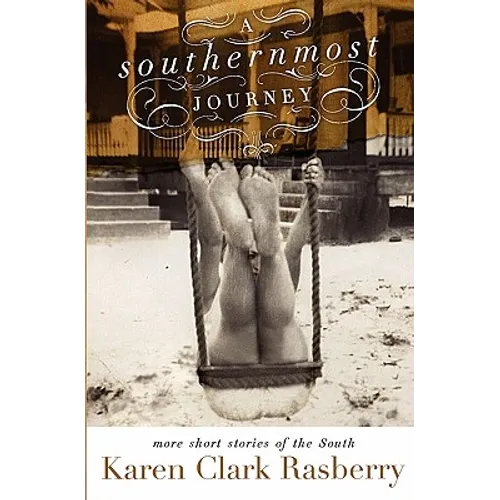 A Southernmost Journey: More Short Stories of the South - Paperback