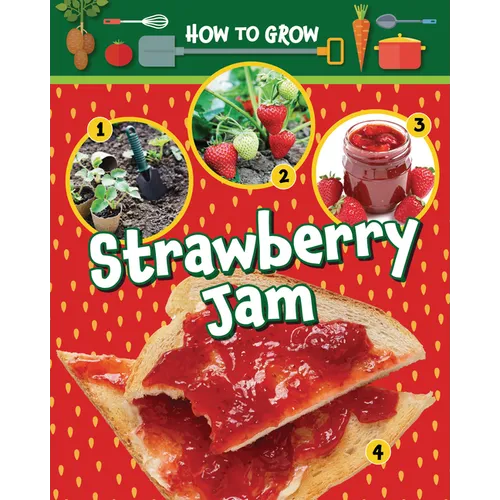 How to Grow Strawberry Jam - Library Binding
