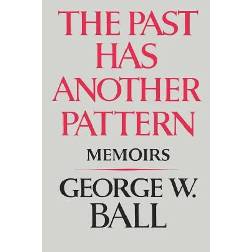 The Past Has Another Pattern: Memoirs - Paperback